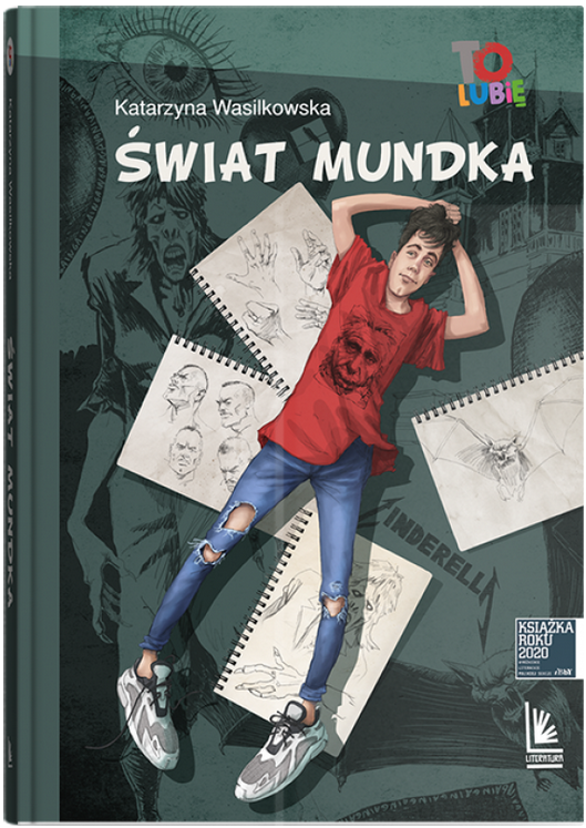 Świat Mundka / Autorka: Katarzyna Wasilkowska / Ilustracje: Robert Konrad / Wydawnictwo: Literatura