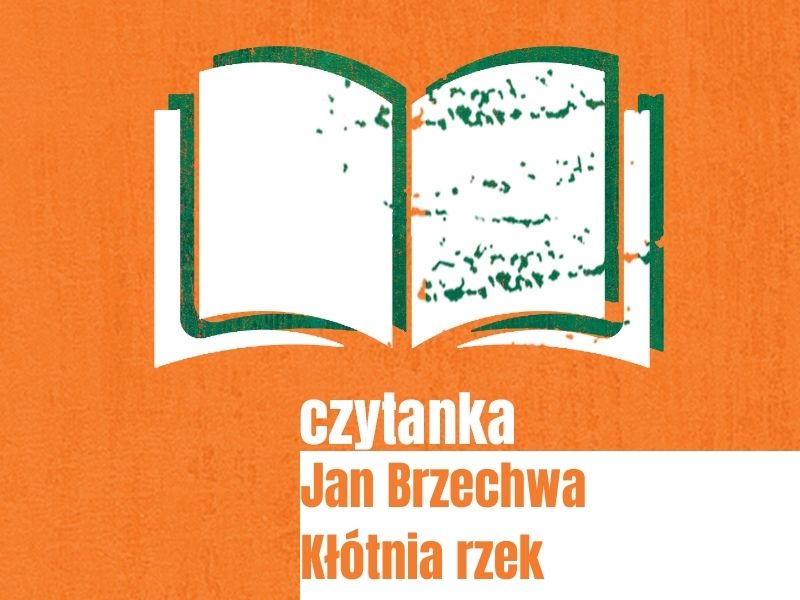Jan Brzechwa / Kłótnia rzek