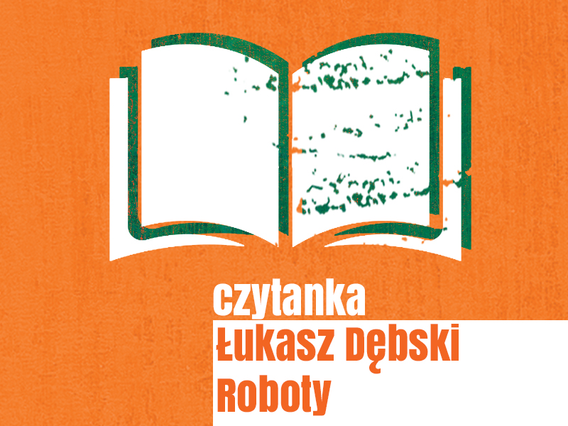 Łukasz Dębski / Roboty